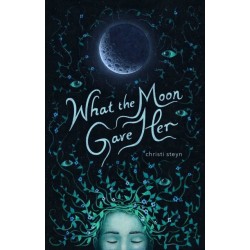 What the Moon Gave Her