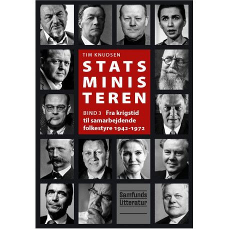Statsministeren 3: Fra krigstid til samarbejdende folkestyre 1942-1972