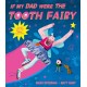 If My Dad Were The Tooth Fairy: perfect for Father's Day!
