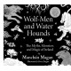 Wolf-Men and Water Hounds: The Myths, Monsters and Magic of Ireland