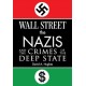 Wall Street, the Nazis, and the Crimes of the Deep State