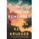 The River We Remember: A Novel