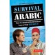 Survival Arabic Phrasebook & Dictionary: How to Communicate Without Fuss or Fear Instantly! (Completely Revised and Expanded with New Manga Illustrations)