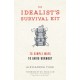 The Idealist's Survival Kit: 75 Simple Ways to Avoid Burnout