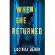 When She Returned