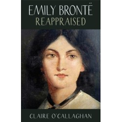Emily Bronte Reappraised