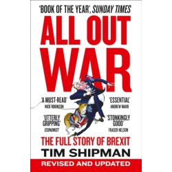 All Out War: The Full Story of How Brexit Sank Britain’s Political Class