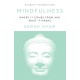 Mindfulness: Where It Comes From and What It Means