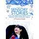 Sensory Stories for Children and Teens with Special Educational Needs: A Practical Guide