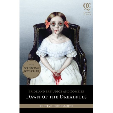 Pride and Prejudice and Zombies: Dawn of the Dreadfuls: Dawn Of The Dreadfuls