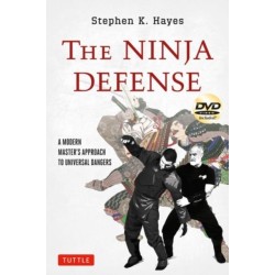 The Ninja Defense: A Modern Master's Approach to Universal Dangers (Includes DVD)