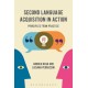 Second Language Acquisition in Action: Principles from Practice