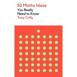 50 Maths Ideas You Really Need to Know
