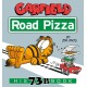Garfield Road Pizza: His 73rd Book