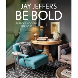 Be Bold: Bespoke Interiors for the Modern Family: Bespoke Interiors for the Modern Family