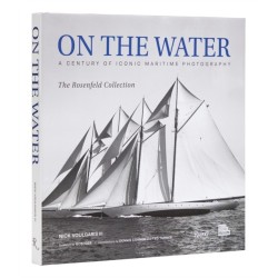 On the Water: A Century of Iconic Maritime Photography from the Rosenfeld Collection
