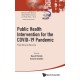 Public Health Intervention For The Covid-19 Pandemic: From Virus To Vaccine