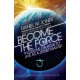 Become the Force