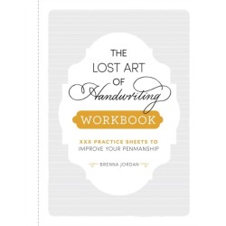 The Lost Art of Handwriting Workbook: Practice Sheets to Improve Your Penmanship