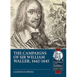 The The Campaigns of Sir William Waller, 1642-1645