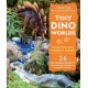 Tiny Dino Worlds: Create Your Own Prehistoric Habitats