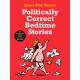 Politically Correct Bedtime Stories: 25th Anniversary Edition with a new story: Pinocchio