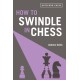 How to Swindle in Chess: snatch victory from a losing position