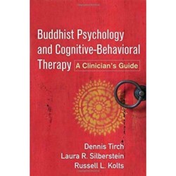 Buddhist Psychology and Cognitive-Behavioral Therapy: A Clinician's Guide
