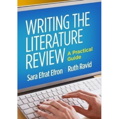Writing the Literature Review: A Practical Guide