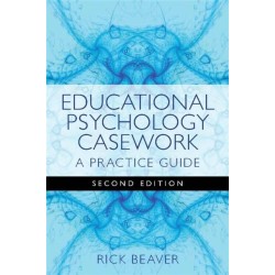 Educational Psychology Casework: A Practice Guide