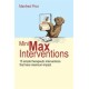 MiniMax Interventions: 15 simple therapeutic interventions that have maximum impact
