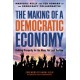 The Making of a Democratic Economy: How to Build Prosperity for the Many, Not the Few