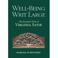 Well-Being Writ Large: The Essential Work of Virginia Satir