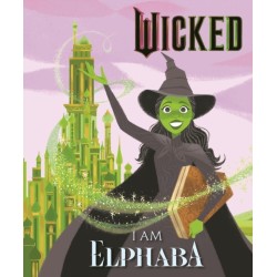 Wicked: I Am Elphaba