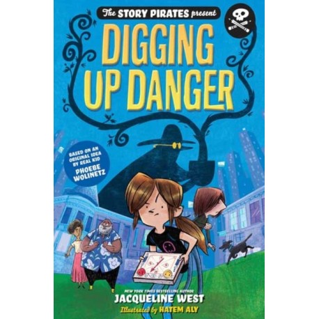 Story Pirates Present: Digging Up Danger. The