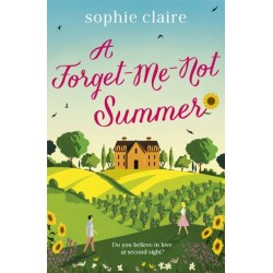 A Forget-Me-Not Summer: The perfect feel-good summer escape, set in sunny Provence!