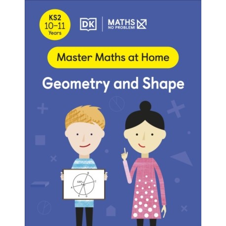 Maths — No Problem! Geometry and Shape, Ages 10-11 (Key Stage 2)