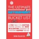 The Ultimate Retirement Bucket List: 101 Fun Things to Do, Exciting Everyday Activities, and Once-in-a-Lifetime Experiences for a Healthier, Happier Third Act