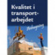 Kvalitet i transportarbejdet: anhugning en lommebog
