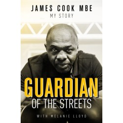 Guardian of the Streets: James Cook MBE, My Story