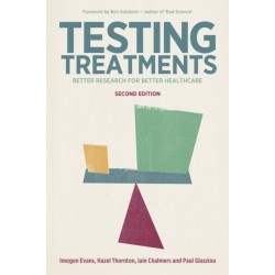Testing Treatments: Better Research for Better Healthcare