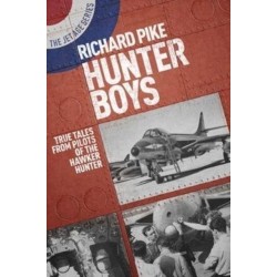 Hunter Boys: True Tales from Pilots of the Hawker Hunter