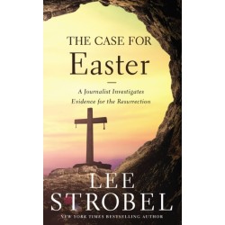 The Case for Easter: A Journalist Investigates Evidence for the Resurrection