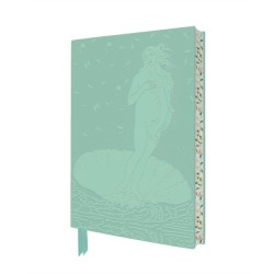 Sandro Botticelli: The Birth of Venus Artisan Art Notebook (Flame Tree Journals)