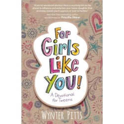 For Girls Like You: A Devotional for Tweens