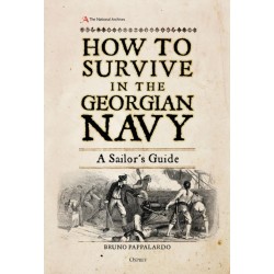 How to Survive in the Georgian Navy: A Sailor's Guide