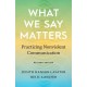 What We Say Matters: Practicing Nonviolent Communication