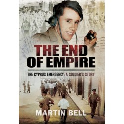 The End of Empire: Cyprus: A Soldier's Story