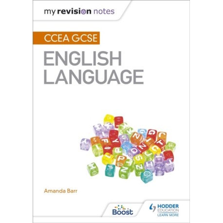 My Revision Notes: CCEA GCSE English Language