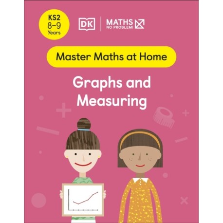 Maths — No Problem! Graphs and Measuring, Ages 8-9 (Key Stage 2)